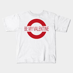 Be my Valentine design Kids T-Shirt